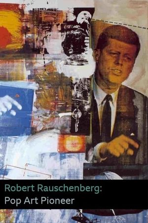 Robert Rauschenberg: Pop Art Pioneer's poster