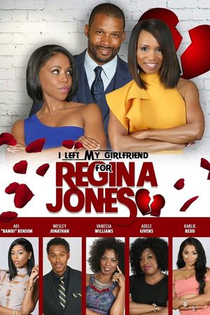 I Left My Girlfriend for Regina Jones's poster