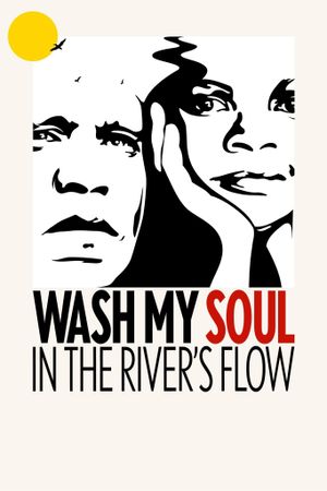 Wash My Soul in the River's Flow's poster
