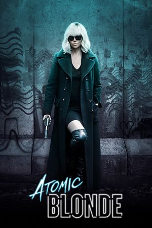 Atomic Blonde's poster