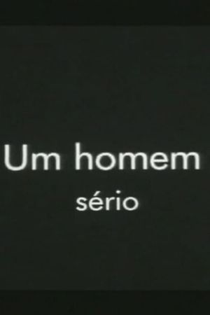 Um Homem Sério's poster image