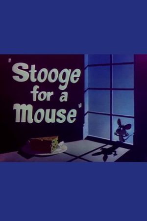 Stooge for a Mouse's poster