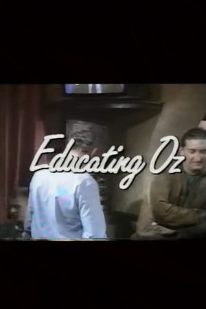 Educating Oz's poster
