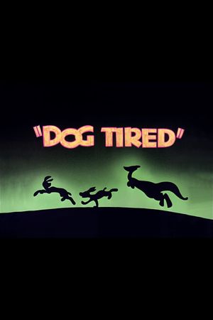 Dog Tired's poster