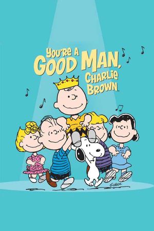 You're a Good Man, Charlie Brown's poster image