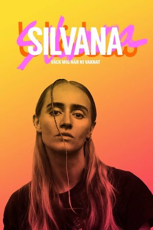 Silvana - Väck mig när ni vaknat's poster
