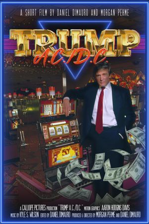 Trump A.C./D.C.'s poster