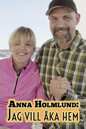 Anna Holmlund: Jag vill åka hem's poster