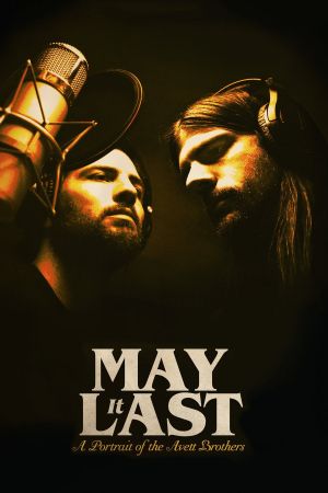 May it Last: A Portrait of the Avett Brothers's poster