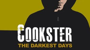 Cookster: The Darkest Days's poster