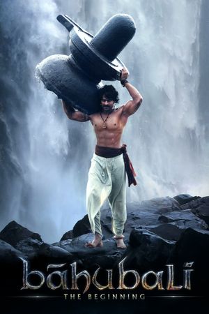 Baahubali: The Beginning's poster