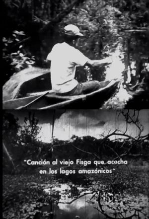 Canción al viejo fisga que acecha en los lagos amazónicos's poster