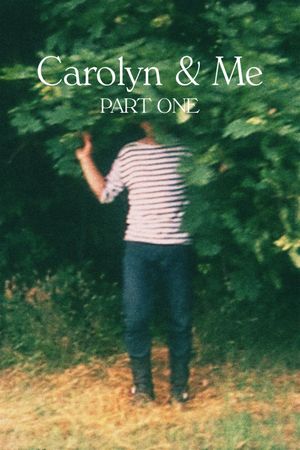 Carolyn And Me: Part One's poster