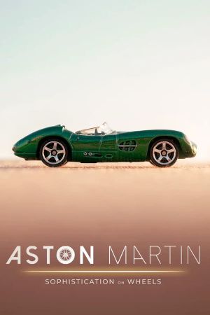 Aston Martin: Sophistication on Wheels's poster image