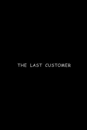 The Last Customer's poster