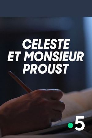 Celeste et Monsieur Proust's poster