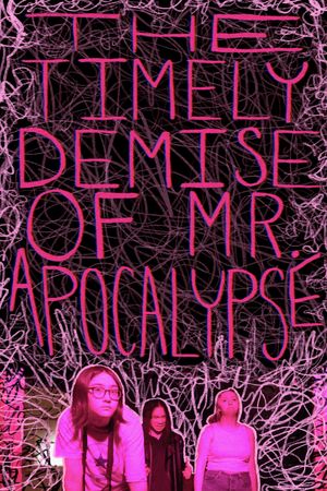 The Timely Demise of Mr. Apocalypse's poster