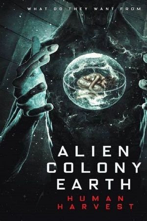 Alien Colony Earth: Human Harvest's poster image