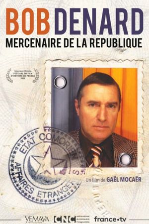 Bob Denard, mercenaire de la République's poster