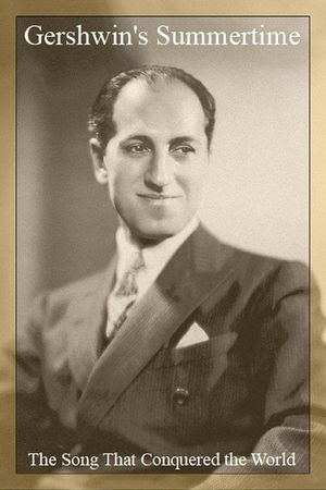 Gershwin's Summertime: The Song That Conquered the World's poster