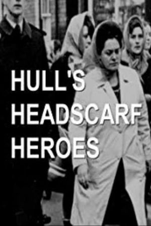 Hull's Headscarf Heroes's poster