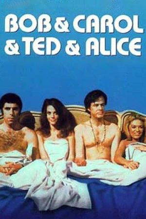 Bob & Carol & Ted & Alice's poster