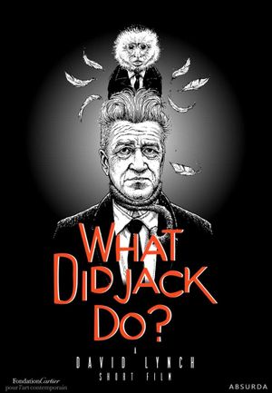 WHAT DID JACK DO?'s poster