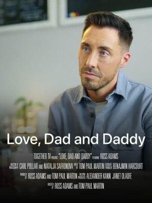Love, Dad and Daddy's poster
