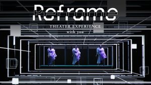 Reframe THEATER EXPERIENCE with you's poster