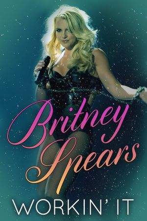 Britney Spears: Workin' It's poster