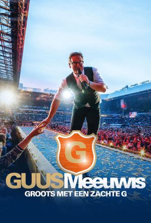 Guus Meeuwis – Groots Met Een Zachte G 2019's poster