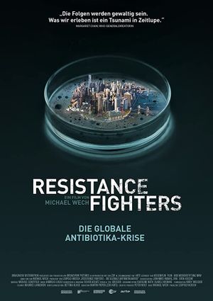 Resistance Fighters – The Global Antibiotics Crisis's poster