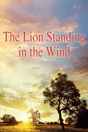The Lion Standing in the Wind's poster image
