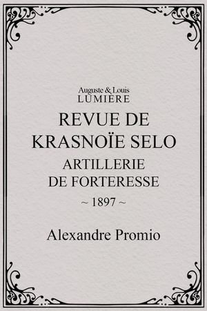 Revue de Krasnoïe Selo : artillerie de forteresse's poster