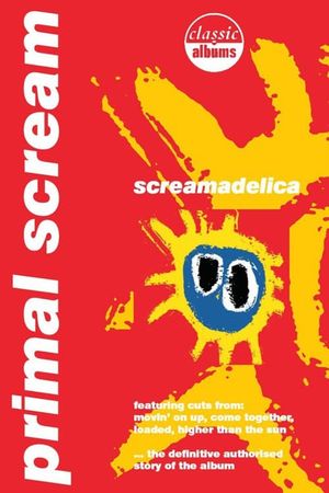 Classic Albums: Primal Scream - Screamadelica's poster