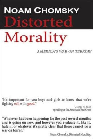Noam Chomsky: Distorted Morality's poster