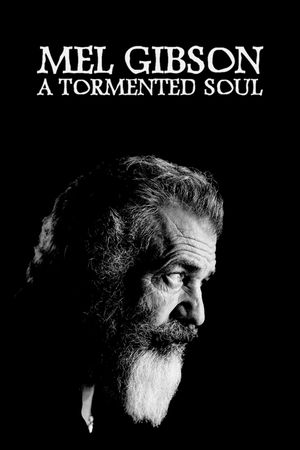 Mel Gibson: A Tormented Soul's poster