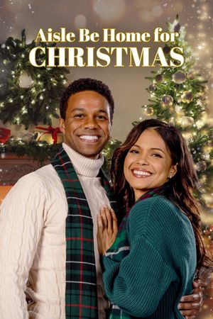 Aisle Be Home for Christmas's poster