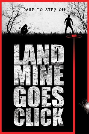 Landmine Goes Click's poster