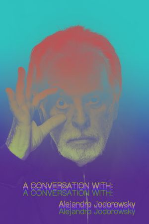 A Conversation with Alejandro Jodorowsky's poster