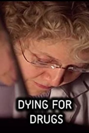 Dying for Drugs's poster