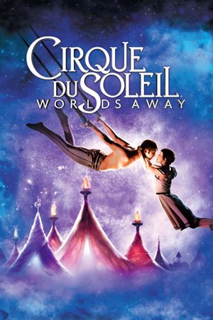 Cirque du Soleil: Worlds Away's poster