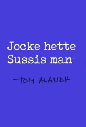 Jocke hette Sussis man's poster