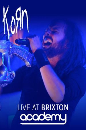 KoRn: Live At Brixton Academy's poster