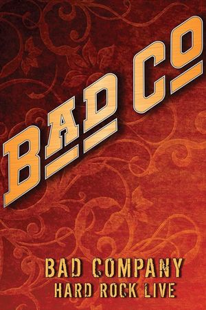 Bad Company: Hard Rock Live's poster