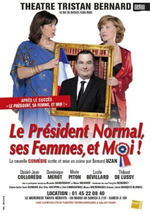 Le Président Normal, ses Femmes et Moi !'s poster