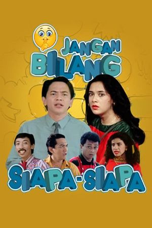 Jangan Bilang Siapa-siapa's poster