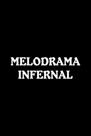Melodrama infernal's poster