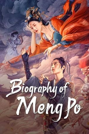 Biography of Meng Po's poster