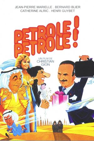 Pétrole! Pétrole!'s poster image